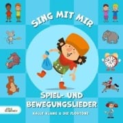 Sing mit mir Spiel- und Bewegungslieder - Sing Kinderlieder