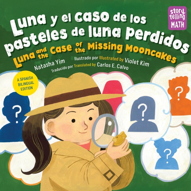 Luna y el caso de los pasteles de luna perdidos / Luna and the Case of the Missing Mooncakes - Natasha Yim