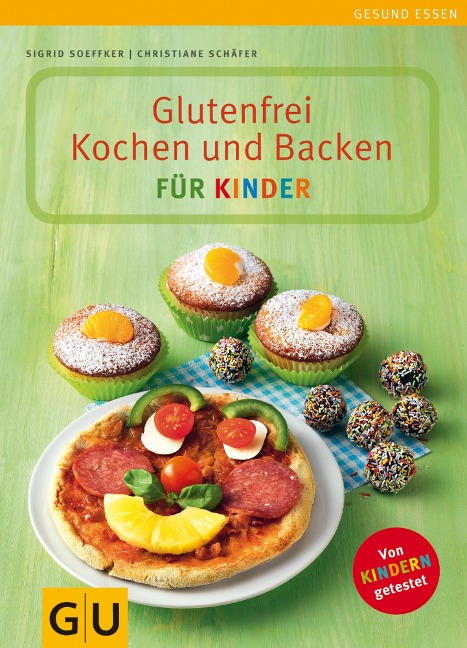 Glutenfrei Kochen und Backen für Kinder - Sigrid Soeffker, Christiane Schäfer