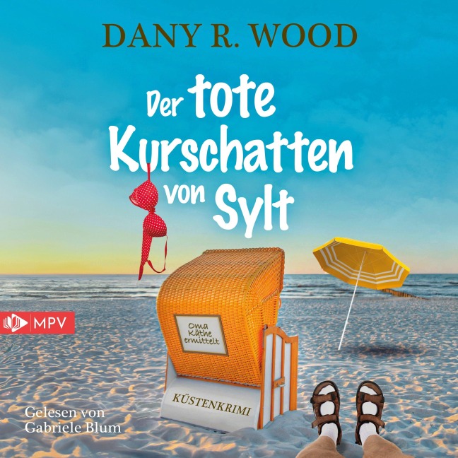 Der tote Kurschatten von Sylt - Dany R. Wood
