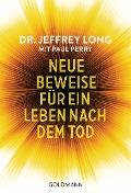 Cover-Bild zum Titel 'Neue Beweise für ein Leben nach dem Tod' von 'Jeffrey Long, Paul Perry'