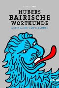 Hubers Bairische Wortkunde - Gerald Huber