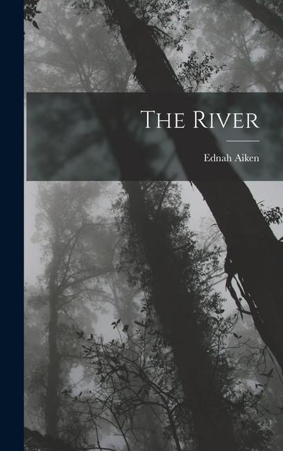 The River - Ednah Aiken