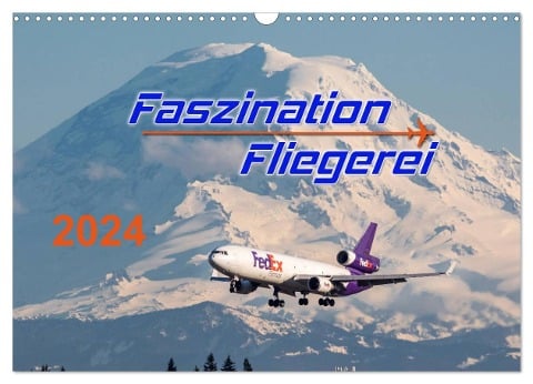 Faszination Fliegerei (Wandkalender 2024 DIN A3 quer), CALVENDO Monatskalender - Tis Meyer