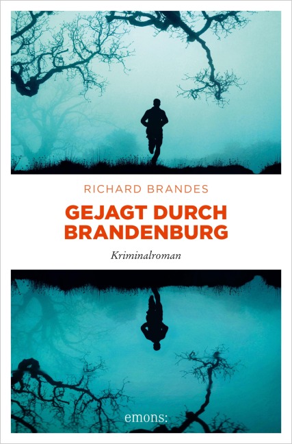 Gejagt durch Brandenburg - Richard Brandes