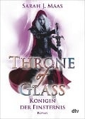 Throne of Glass 4 - Königin der Finsternis - Sarah J. Maas