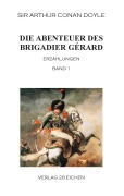 Cover-Bild zum Titel 'Die Abenteuer des Brigadier Gérard. Band 1' von 'Arthur Conan Doyle'