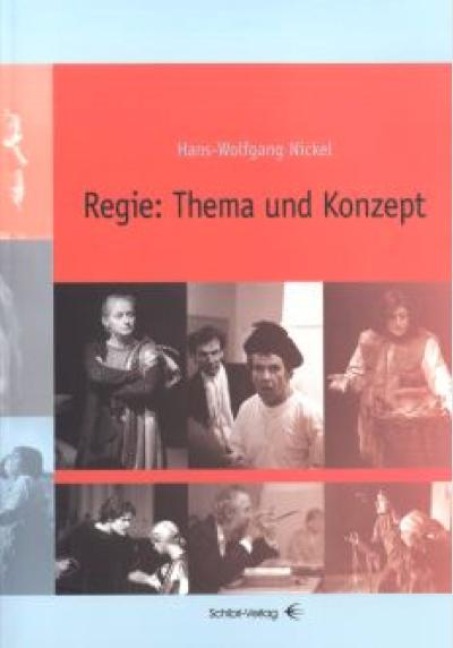 Regie: Thema und Konzept - Hans-Wolfgang Nickel