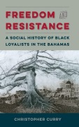 Cover-Bild zum Titel 'Freedom and Resistance' von 'Christopher Curry'