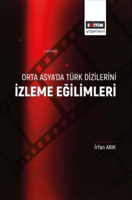 Orta Asyada Türk Dizilerini Izleme Egilimleri - Irfan Arikan