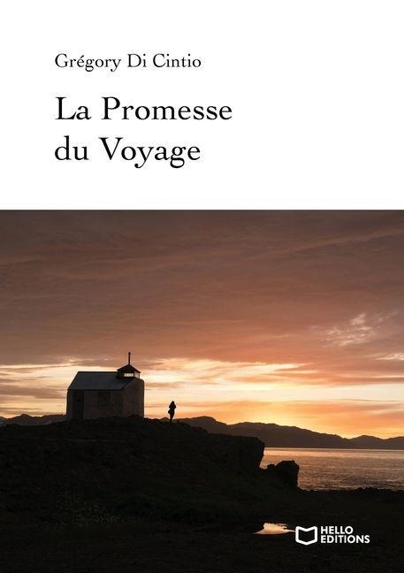 La Promesse du Voyage - Grégory Di Cintio