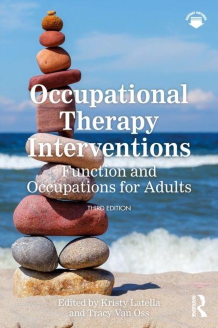 Occupational Therapy Interventions - Catherine Meriano, Donna Latella