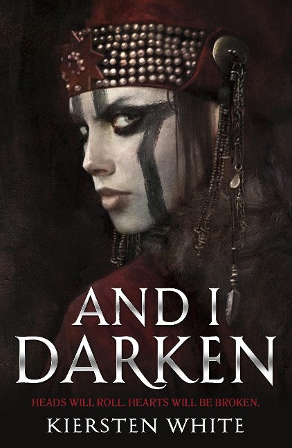 And I Darken - Kiersten White