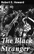 The Black Stranger - Robert E. Howard