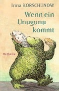 Cover-Bild zum Titel 'Wenn ein Unugunu kommt' von 'Irina Korschunow'
