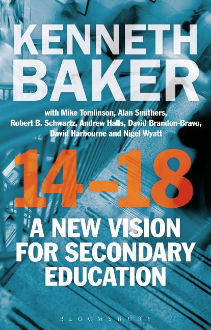 14-18 - A New Vision for Secondary Education - Kenneth Baker