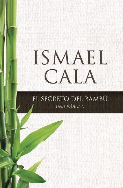 Secreto del Bambú - Ismael Cala