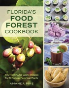 Cover-Bild zum Titel 'Florida's Food Forest Garden Cookbook' von 'Amanda Pike'