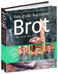 Cover-Bild zum Titel 'Das große Buch vom Brot' von 'Marie Thérèse Simon, Arno Simon, Alexander Schmidt, Meiko Haselhorst'