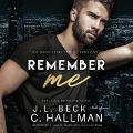 Cover-Bild zum Titel 'Remember Me Lib/E' von 'J. L. Beck, Cassandra Hallman'