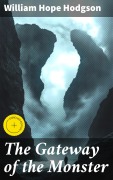 Cover-Bild zum Titel 'The Gateway of the Monster' von 'William Hope Hodgson'