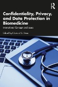 Confidentiality, Privacy, and Data Protection in Biomedicine - 