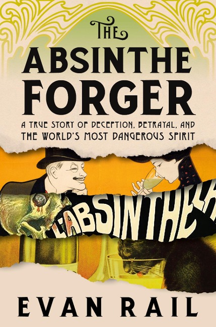 The Absinthe Forger - Evan Rail