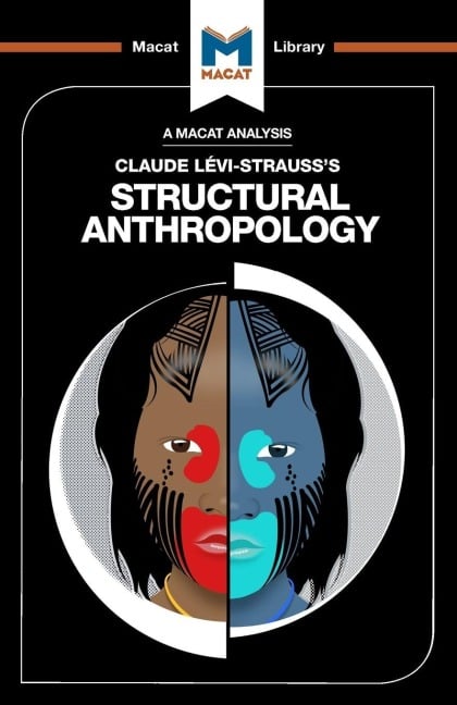 An Analysis of Claude Levi-Strauss's Structural Anthropology - Jeffrey A. Becker, Kitty Wheater