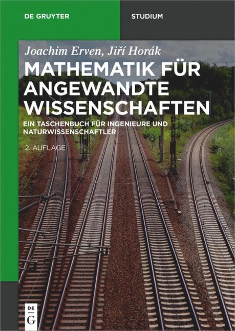 Mathematik für angewandte Wissenschaften - Ji¿í Horák, Joachim Erven