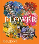 Cover-Bild zum Titel 'Flower: Exploring the World in Bloom' von ''
