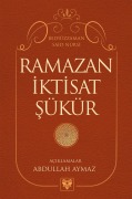 Cover-Bild zum Titel 'RAMAZAN-IKTISAT-SÜKÜR RISALELERI ÜZERINE' von 'Abdullah Aymaz'