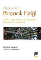 Herkes icin Parcacik Fizigi - Pauline Gagnon