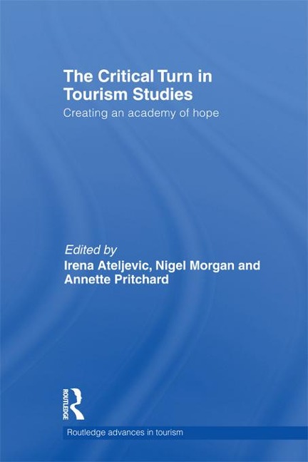 The Critical Turn in Tourism Studies - 