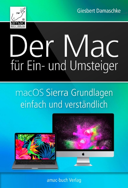 Der Mac für Ein- und Umsteiger - Giesbert Damaschke
