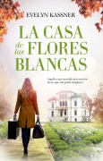 Cover-Bild zum Titel 'Casa de Las Flores Blancas, La' von 'Evelyn Kassner Perez'