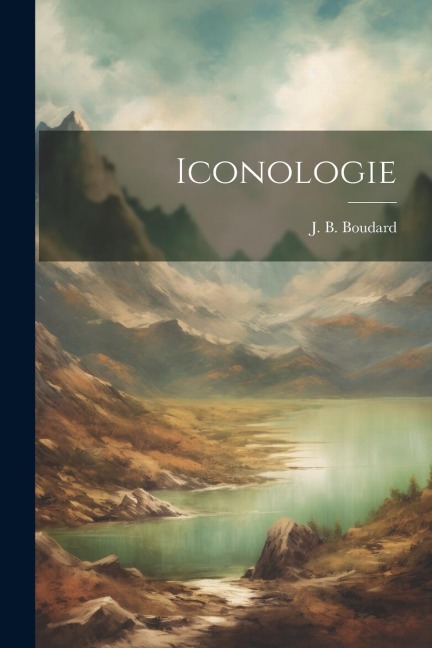 Iconologie - J. B. Boudard