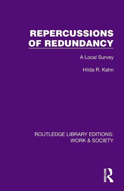 Repercussions of Redundancy - Hilda R Kahn
