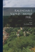 Cover-Bild zum Titel 'Kalendari I Vatrës I Motit 1918...' von 'Vatra (Society)'