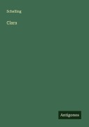 Cover-Bild zum Titel 'Clara' von 'Schelling'
