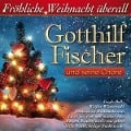 Cover-Bild zum Titel 'Fröhliche Weihnacht überall' von 'Gotthilf u. s. Chöre Fischer'