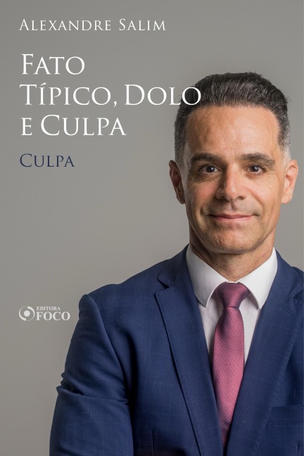 Direito Penal - 3.¿ ¿¿Fato Típico, Dolo e Culpa - Culpa - Alexandre Salim