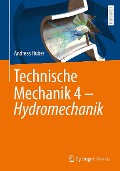 Technische Mechanik 4 - Hydromechanik - Andreas Huber