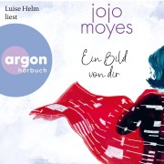 Cover-Bild zum Titel 'Ein Bild von dir' von 'Jojo Moyes'