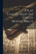 Cover-Bild zum Titel 'Atlas linguistique des Vosges méridionales' von 'Oscar Bloch'