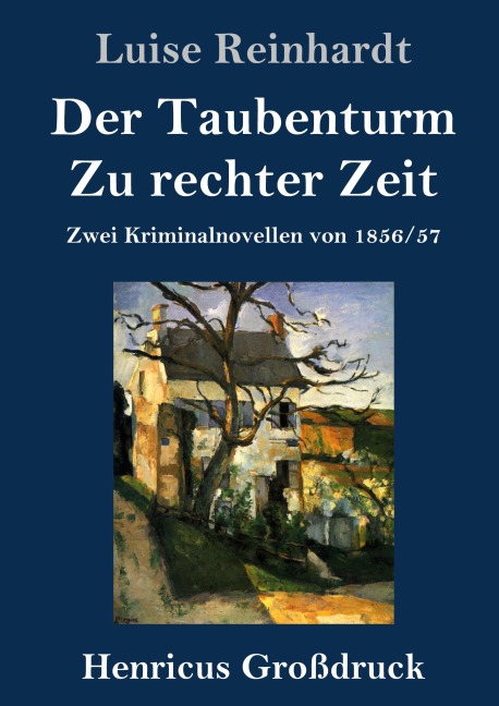 Der Taubenturm / Zu rechter Zeit (Großdruck) - Luise Reinhardt