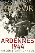 Ardennes 1944 - Antony Beevor