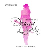 Cover-Bild zum Titel 'Secrets of a Drama Queen' von 'Sarah Baines'