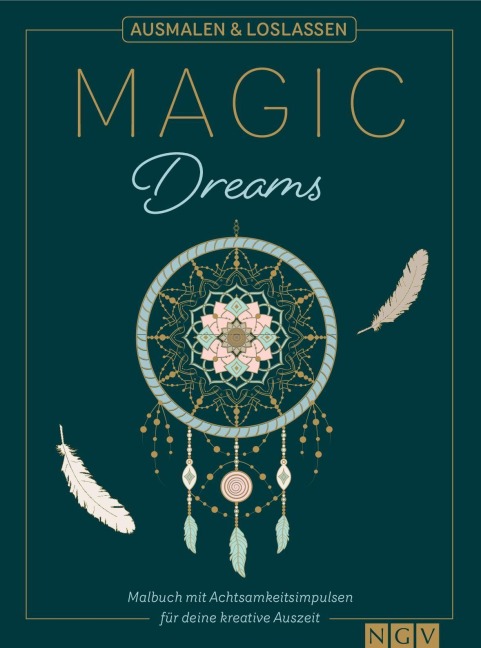 Magic Dreams | Ausmalen & loslassen - Svenja Dieken, Naumann & Göbel