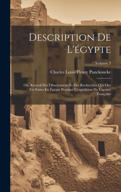 Description De L'égypte - Charles Louis Fleury Panckoucke