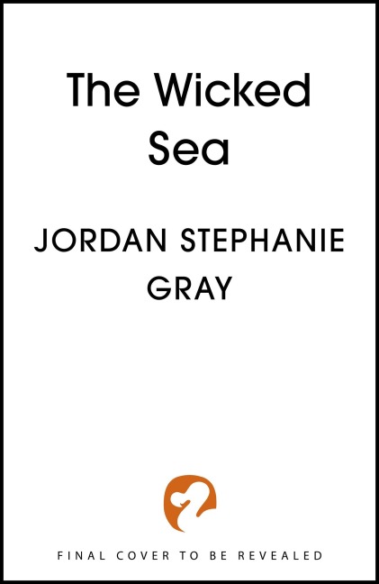 The Wicked Sea - Jordan Stephanie Gray